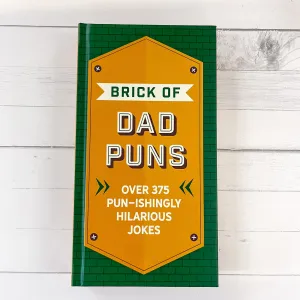 The Brick of Dad Puns: Over 200 Pun-ishingly Hilarious Jokes